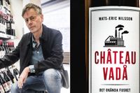 Château Vadå – Det okända fusket med ditt vin, av Mats-Eric Nilsson, Ordfront förlag.