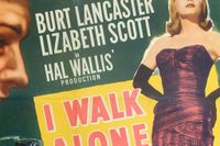 Till höger: affisch för gangsterfilmen ”I walk alone” från 1947.