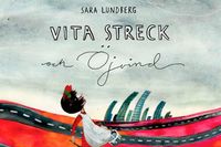 Omslaget till Sara Lundbergs barnbok Vita streck och Öjvind.