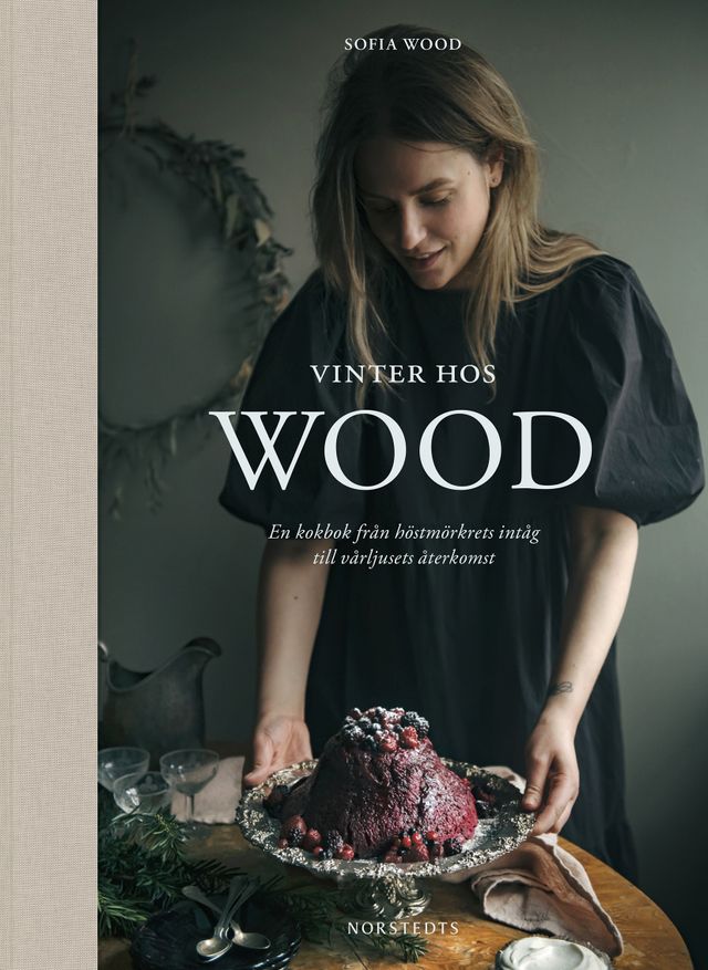Recepten är hämtade ur ”Vinter hos Wood” av Sofia Wood. Foto Frida Edlund. Norstedts.
